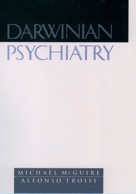 Darwinian Psychiatry - Michael Mcguire, Alfonso Troisi