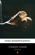 Cover-Bild zum Titel 'Czarny chleb' von 'Maria Rodziewiczówna'