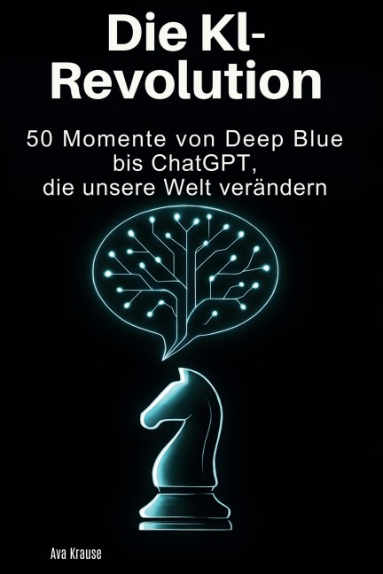 Die KI-Revolution - Ava Krause
