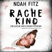 Cover-Bild zum Titel 'Rachekind' von 'Noah Fitz'