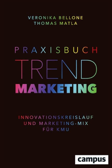 Praxisbuch Trendmarketing - Veronika Bellone, Thomas Matla