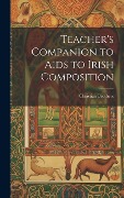 Teacher's Companion to Aids to Irish Composition - Christian Brothers