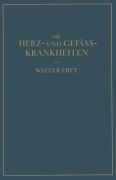 Cover-Bild zum Titel 'Die Herz- und Gefäss-Krankheiten' von 'Walther Frey'