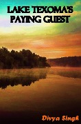 Cover-Bild zum Titel 'Lake Texoma's Paying Guest' von 'Divya Singh'