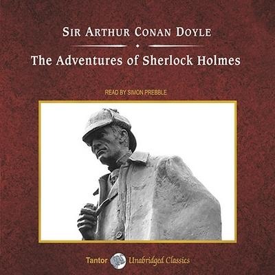 The Adventures of Sherlock Holmes Lib/E - Arthur Conan Doyle