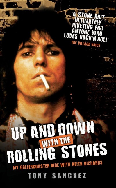Up and Down with The Rolling Stones - My Rollercoaster Ride with Keith Richards - Tony Sanchez