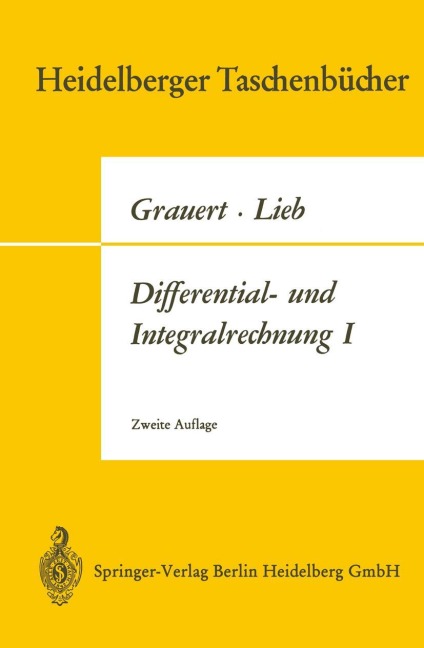 Differential- und Integralrechnung I - Ingo Lieb, Hans Grauert