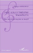 Cover-Bild zum Titel 'Essai sur le théâtre wagnérien' von 'Godefroid'