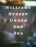 Williams Street Under the Sea - Troy Nelson