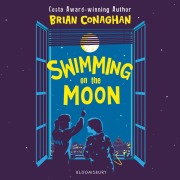 Cover-Bild zum Titel 'Swimming on the Moon' von 'Brian Conaghan'