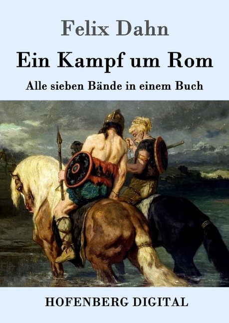 Ein Kampf um Rom - Felix Dahn