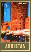 Cover-Bild zum Titel 'Ardistan' von 'Karl May'
