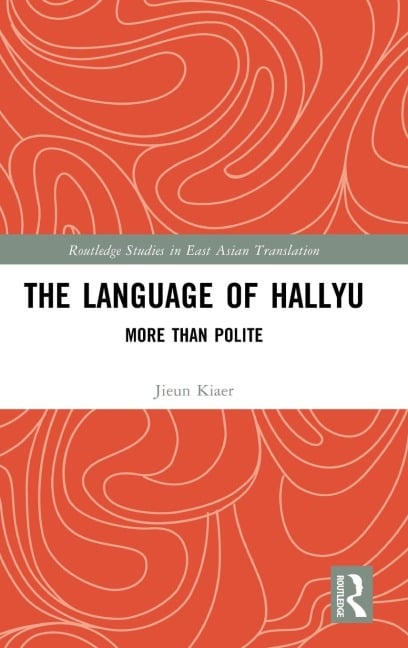 The Language of Hallyu - Jieun Kiaer