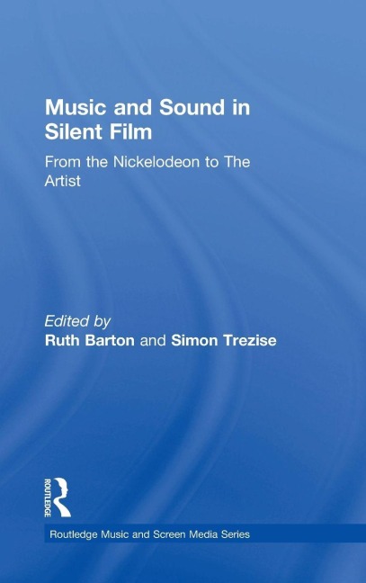 Music and Sound in Silent Film - 