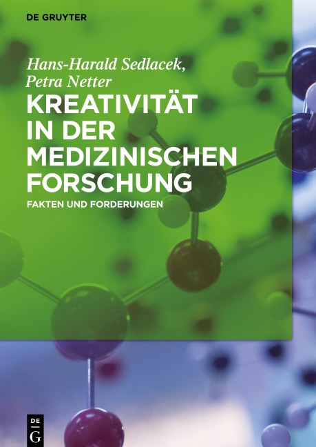 Kreativität in der medizinischen Forschung - Petra Netter, Hans-Harald Sedlacek