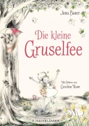 Cover-Bild zum Titel 'Die kleine Gruselfee' von 'Jana Bauer'