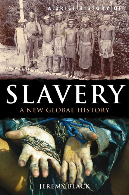 A Brief History of Slavery - Jeremy Black