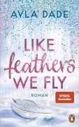 Cover-Bild zum Titel 'Like Feathers We Fly' von 'Ayla Dade'
