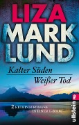 Cover-Bild zum Titel 'Kalter Süden / Weißer Tod' von 'Liza Marklund'