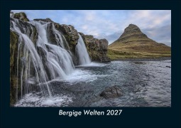 Cover-Bild zum Titel 'Bergige Welten 2027 Fotokalender DIN A5' von 'Tobias Schmitt, Kevin Heber'