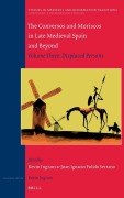 Cover-Bild zum Titel 'The Conversos and Moriscos in Late Medieval Spain and Beyond' von ''