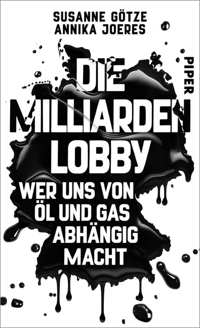 Die Milliarden-Lobby - Susanne Götze, Annika Joeres