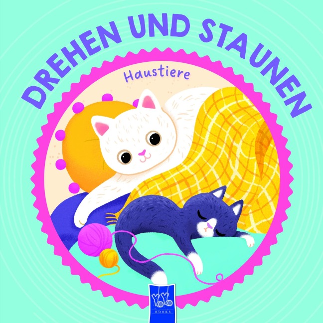 Drehen und Staunen - Haustiere -  Drehen und Staunen - Haustiere -