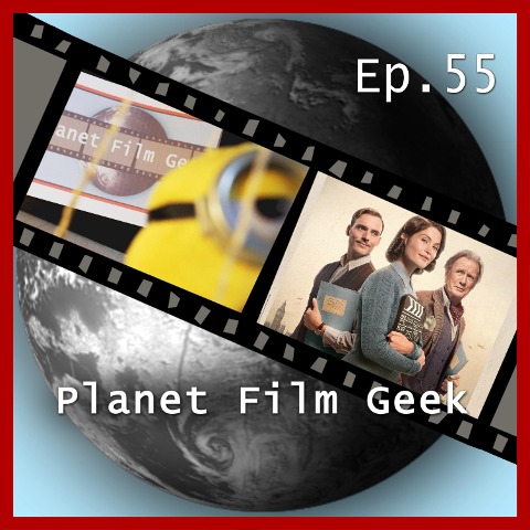 Planet Film Geek, PFG Episode 55: Ich - Einfach unverbesserlich 3, Die Erfindung der Wahrheit, Ihre beste Stunde - Colin Langley, Johannes Schmidt