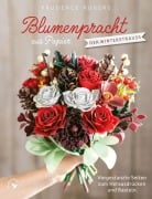 Cover-Bild zum Titel 'Blumenpracht aus Papier - Der Winterstrauß' von 'Prudence Rogers'