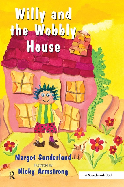 Willy and the Wobbly House - Margot Sunderland