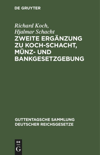 Zweite Ergänzung zu Koch-Schacht, Münz- und Bankgesetzgebung - Hjalmar Schacht, Richard Koch