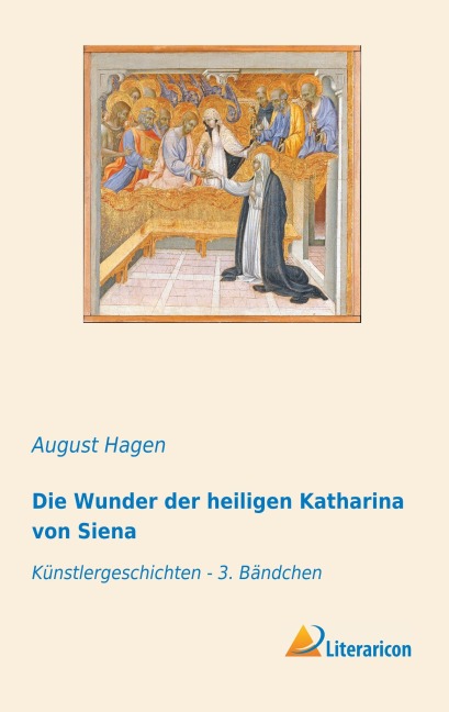 Die Wunder der heiligen Katharina von Siena - 