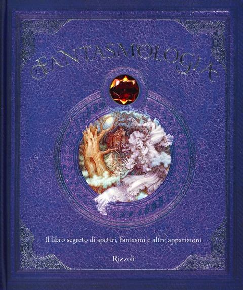 Fantasmologia. Il libro segreto di spettri, fantasmi e altre apparizioni - Dugald Steer