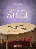 Cover-Bild zum Titel 'Der vierte Schlüssel' von 'Ulrich Völkel'
