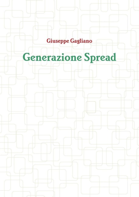 Generazione Spread - Giuseppe Gagliano