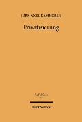 Cover-Bild zum Titel 'Privatisierung' von 'Jörn Axel Kämmerer'