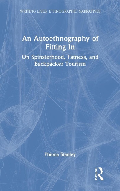 An Autoethnography of Fitting In - Phiona Stanley