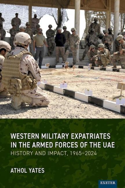 Western Military Expatriates in the Armed Forces of the UAE - Athol Yates