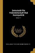 Zeitschrift Für Volkswirtschaft Und Sozialpolitik; Volume 13 - 
