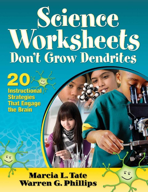 Science Worksheets Don't Grow Dendrites - Marcia L. Tate, Warren G. Phillips