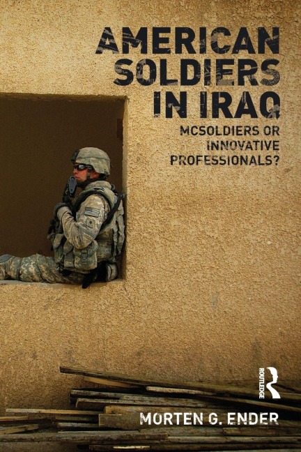American Soldiers in Iraq - Morten G. Ender