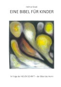 Cover-Bild zum Titel 'Eine Bibel für Kinder' von 'Helmut Staak'