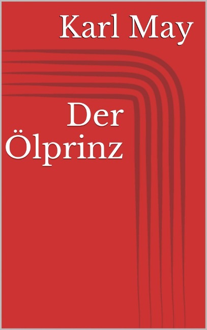 Der Ölprinz - Karl May