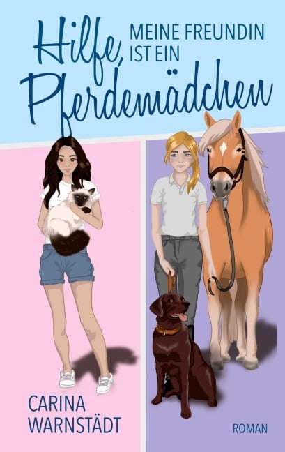 Hilfe, meine Freundin ist ein Pferdemädchen - Carina Warnstädt