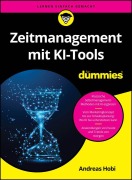 Cover-Bild zum Titel 'Zeitmanagement mit KI-Tools für Dummies' von 'Andreas Hobi'