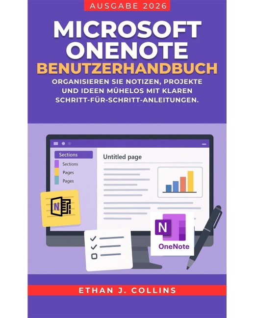 Microsoft OneNote-Benutzerhandbuch - Ausgabe 2026 - Ethan J. Collins