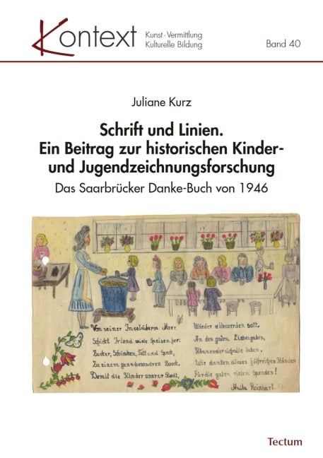 Schrift und Linien. Ein Beitrag zur historischen Kinder- und Jugendzeichnungsforschung - Juliane Kurz