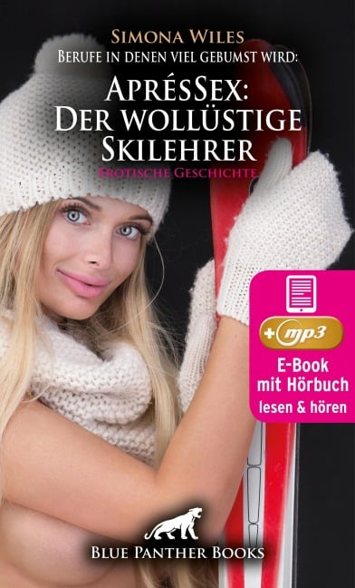 Berufe in denen viel gebumst wird: AprésSex: Der wollüstige Skilehrer | Erotik Audio Story | Erotisches Hörbuch - Simona Wiles