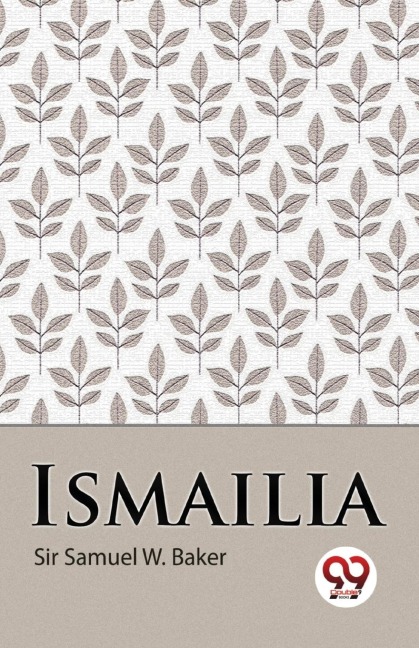 Ismailia - Samuel W. Baker