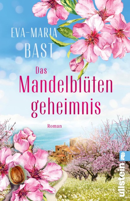 Das Mandelblütengeheimnis - Eva-Maria Bast